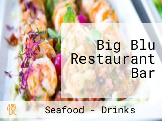 Big Blu Restaurant Bar
