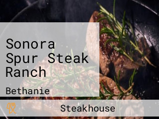 Sonora Spur Steak Ranch