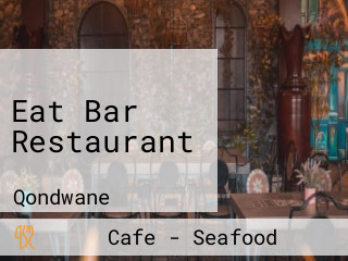 Eat Bar Restaurant