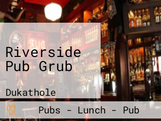 Riverside Pub Grub