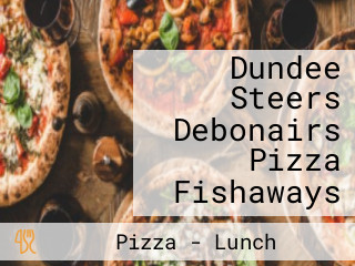 Dundee Steers Debonairs Pizza Fishaways
