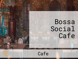 Bossa Social Cafe
