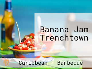 Banana Jam Trenchtown