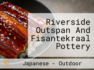 Riverside Outspan And Fisantekraal Pottery