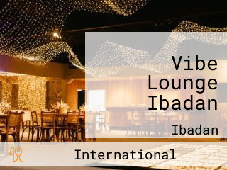 Vibe Lounge Ibadan