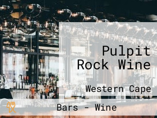 Pulpit Rock Wine