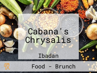 Cabana's Chrysalis