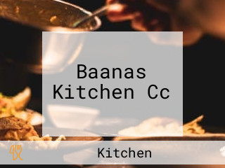 Baanas Kitchen Cc