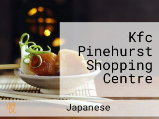 Kfc Pinehurst Shopping Centre