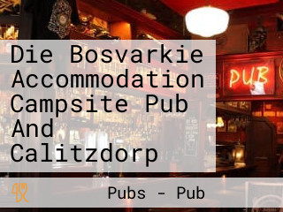 Die Bosvarkie Accommodation Campsite Pub And Calitzdorp