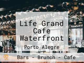 Life Grand Cafe Waterfront