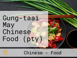 Gung-taai May Chinese Food (pty)