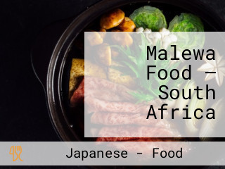 Malewa Food — South Africa