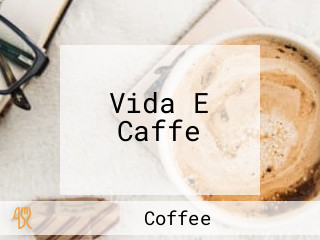Vida E Caffe