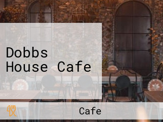 Dobbs House Cafe