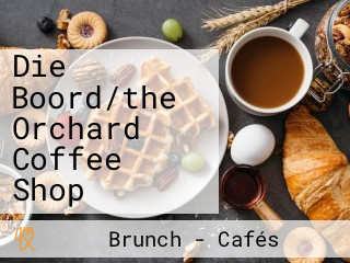 Die Boord/the Orchard Coffee Shop