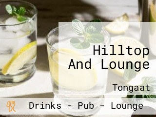 Hilltop And Lounge