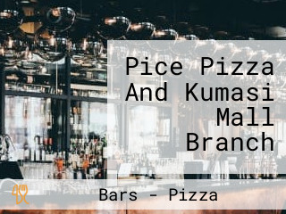 Pice Pizza And Kumasi Mall Branch