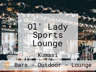 Ol' Lady Sports Lounge