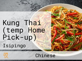 Kung Thai (temp Home Pick-up)