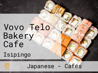 Vovo Telo Bakery Cafe