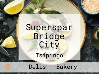 Superspar Bridge City