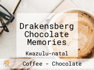 Drakensberg Chocolate Memories