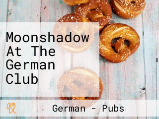 Moonshadow At The German Club