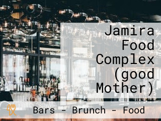 Jamira Food Complex (good Mother)