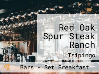 Red Oak Spur Steak Ranch