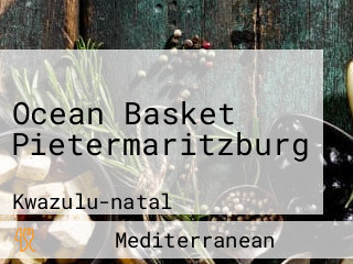 Ocean Basket Pietermaritzburg