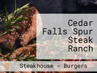 Cedar Falls Spur Steak Ranch
