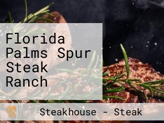 Florida Palms Spur Steak Ranch