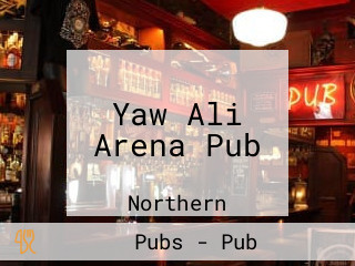 Yaw Ali Arena Pub