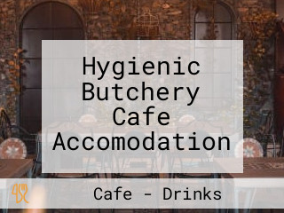 Hygienic Butchery Cafe Accomodation