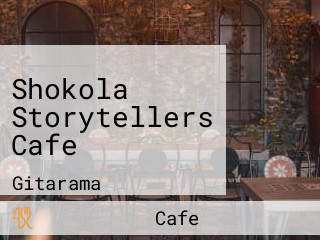 Shokola Storytellers Cafe