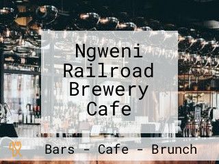 Ngweni Railroad Brewery Cafe