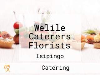 Welile Caterers Florists