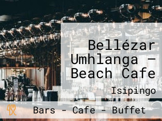 Bellézar Umhlanga — Beach Cafe