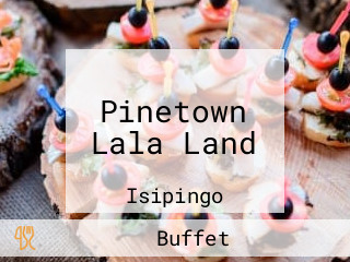Pinetown Lala Land