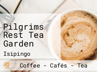 Pilgrims Rest Tea Garden
