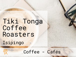 Tiki Tonga Coffee Roasters