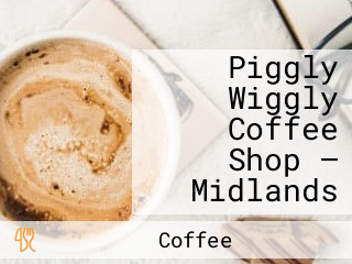 Piggly Wiggly Coffee Shop — Midlands