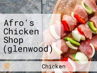 Afro's Chicken Shop (glenwood)