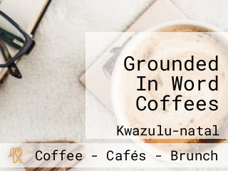 Grounded In Word Coffees
