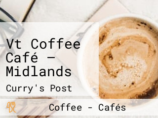 Vt Coffee Café — Midlands