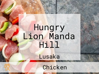Hungry Lion Manda Hill