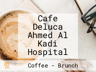 Cafe Deluca Ahmed Al Kadi Hospital