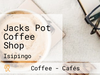 Jacks Pot Coffee Shop