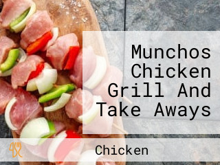 Munchos Chicken Grill And Take Aways